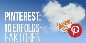 Beitragsbild des Blogbeitrags Pinterest als Traffic-Bringer: 10 Erfolgsfaktoren