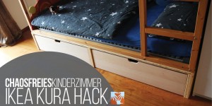 Beitragsbild des Blogbeitrags #ChaosfreiesKinderzimmer – IKEA Kura Hack