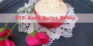 Beitragsbild des Blogbeitrags DIY: Body Butter Kokos 
