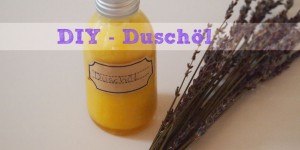 Beitragsbild des Blogbeitrags DIY – Duschöl Lavendel-Palmarosa 