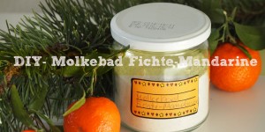 Beitragsbild des Blogbeitrags DIY – Molkebad Fichte-Mandarine 