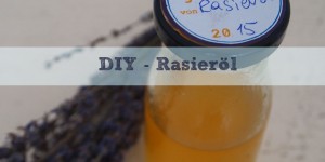 Beitragsbild des Blogbeitrags Glatt und schön: DIY – Rasieröl Lavendel – Eucalyptus 