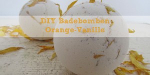 Beitragsbild des Blogbeitrags Hello Sunshine! Badebomben Orange-Vanille 