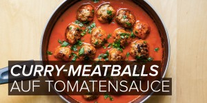 Beitragsbild des Blogbeitrags Curry Meatballs auf Tomatensauce 