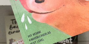 Beitragsbild des Blogbeitrags Wer braucht vegane Kinderbücher? Spoiler: Alle! 