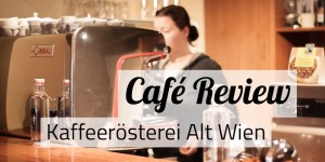 Beitragsbild des Blogbeitrags Kaffeerösterei Alt Wien 