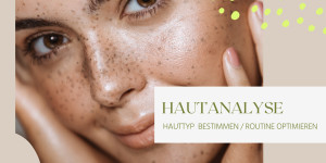 Beitragsbild des Blogbeitrags Hautanalyse: Hauttyp bestimmen und Routine optimieren 