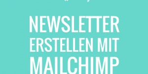 Beitragsbild des Blogbeitrags COFFEE & BLOG: Wie du mit Mailchimp einen Newsletter erstellst