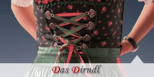 Beitragsbild des Blogbeitrags Das Dirndl – vom Arbeitsgewand zum Trachtenkleid