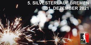 Beitragsbild des Blogbeitrags 5. Silvesterlauf Bremen am 31. Dezember 2021 als Hybrid-Lauf