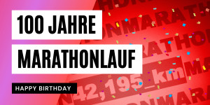 Beitragsbild des Blogbeitrags Happy Birthday: Der Marathon ist 100. Jahre alt!