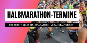 Beitragsbild des Blogbeitrags Halbmarathon-Termine: Halbmarathon-Läufe im April 2024