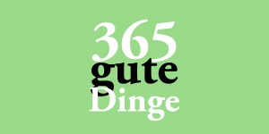 Beitragsbild des Blogbeitrags 1 halbes Jahr 365guteDinge