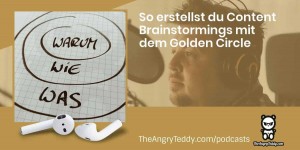 Beitragsbild des Blogbeitrags TAT0168 – So erstellst du Content Brainstormings mit dem Golden Circle 