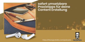 Beitragsbild des Blogbeitrags TAT0204 – sofort umsetzbare Praxistipps für deine Content Erstellung