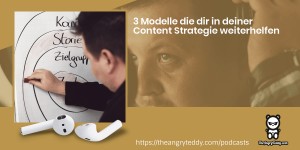 Beitragsbild des Blogbeitrags TAT0199 – 3 Modelle die dir in deiner Content Strategie weiterhelfen