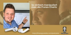 Beitragsbild des Blogbeitrags TAT0194 – so einfach manipuliert man die iTunes Charts