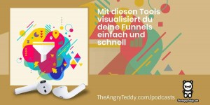 Beitragsbild des Blogbeitrags TAT0166 – Mit diesen Tools visualisiert du deine Funnels einfach und schnell