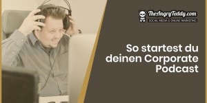 Beitragsbild des Blogbeitrags So startest du deinen Corporate Podcast 