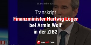 Beitragsbild des Blogbeitrags Transkript: Hartwig Löger (Finanzminister) bei Armin Wolf in der ZIB2