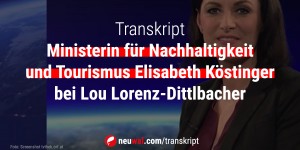 Beitragsbild des Blogbeitrags Transkript: Ministerin Elisabeth Köstinger bei Lou Lorenz-Dittlbacher in der ZIB2 
