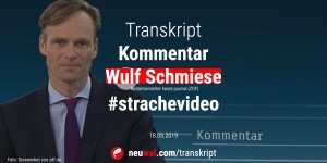 Beitragsbild des Blogbeitrags Transkript: Kommentar von Wulf Schmiese #ZDF #strachevideo 