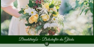 Beitragsbild des Blogbeitrags Brautsträuße – die Botschafter des Glücks 