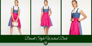 Beitragsbild des Blogbeitrags Dirndl-Style Wechsel Dich 