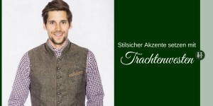 Beitragsbild des Blogbeitrags Mit Trachtenwesten stilsicher Akzente setzen