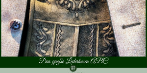 Beitragsbild des Blogbeitrags Das große Lederhosen-ABC 