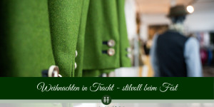 Beitragsbild des Blogbeitrags Weihnachten in Tracht: der stilvoll-traditionsbewusste Weihnachtslook 