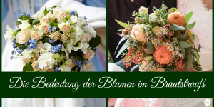Beitragsbild des Blogbeitrags Die Bedeutung der Blumen im Brautstrauß