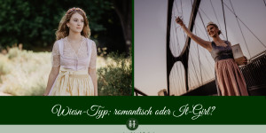 Beitragsbild des Blogbeitrags Wiesn-Typ-Check: Romantisch oder It-Girl? 