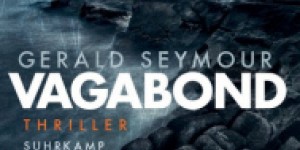 Beitragsbild des Blogbeitrags Gerald Seymour: Vagabond