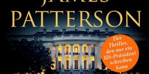 Beitragsbild des Blogbeitrags Bill Clinton/James Patterson: The President is Missing 