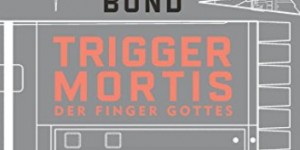 Beitragsbild des Blogbeitrags Anthony Horowitz: Trigger Mortis