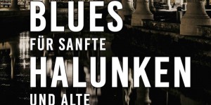 Beitragsbild des Blogbeitrags Massimo Carlotto: Blues für sanfte Halunken und alte Huren