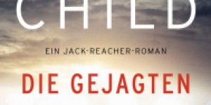 Beitragsbild des Blogbeitrags Lee Child: Die Gejagten