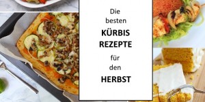 Beitragsbild des Blogbeitrags Die besten Kürbis-Rezepte für den Herbst