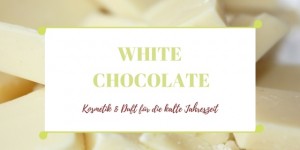 Beitragsbild des Blogbeitrags White Chocolate – Kosmetik & Duft für die kalte Jahreszeit