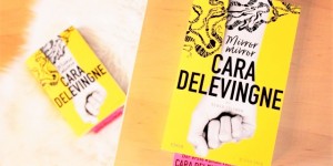 Beitragsbild des Blogbeitrags „Mirror, Mirror“ – Der Debütroman von Cara Delevingne 