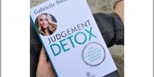Beitragsbild des Blogbeitrags Lieben statt Urteilen – Judgement Detox von Gabrielle Bernstein 