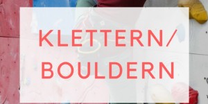 Beitragsbild des Blogbeitrags Warum du unbedingt mal klettern/bouldern gehen solltest