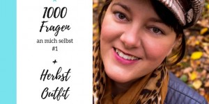 Beitragsbild des Blogbeitrags 1000 Fragen an mich selbst – #1 und ein Alltagsoutfit für den Herbst