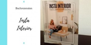 Beitragsbild des Blogbeitrags Buchkrititk: Insta Interior – einfach, schnell & kreativ einrichten 