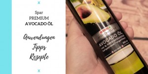 Beitragsbild des Blogbeitrags Spar Premium AVOCADO ÖL – Anwendungen, Tipps & Rezepte