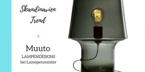 Beitragsbild des Blogbeitrags Skandinavien Trend – 3 LAMPENARTEN und wo du sie am besten nutzen kannst