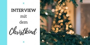 Beitragsbild des Blogbeitrags Im Interview: Das Christkind erzählt von Job, Freundschaft und Weihnachten