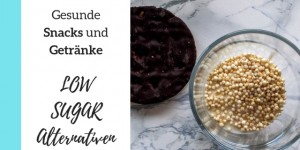 Beitragsbild des Blogbeitrags Gesunde Snacks und Getränke: Low Sugar Alternativen 