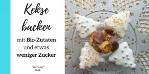Beitragsbild des Blogbeitrags Kekse backen mit Bio-Zutaten und etwas weniger Zucker